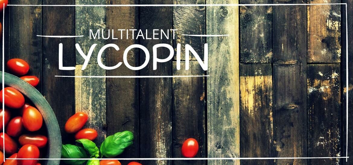 lycopin wirkung bei tomaten